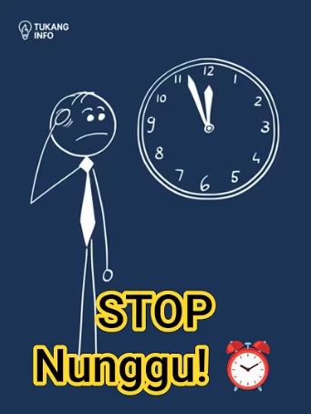 Berhenti Menunggu Momen Sempurna